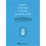 Bach for the Young Bass Player for bass and piano (trans. Zimmermann); Johann Sebastian Bach