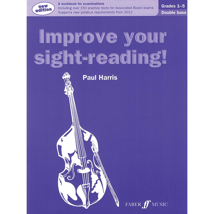 Improve Your Sight-Reading, grades 1-5, double bass (revised); Paul Harris/John Davies (Faber)