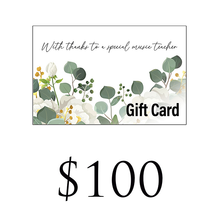 "Thank You to a Special Music Teacher" - $100 Gift Card
