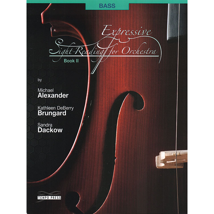 Expressive Sight-Reading for Orchestra, Book 2, for Bass; Michael Alexander, Kathleen DeBerry Brungard, Sandra Dackow (Tempo Press)