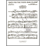Bach for the Young Bass Player for bass and piano (trans. Zimmermann); Johann Sebastian Bach
