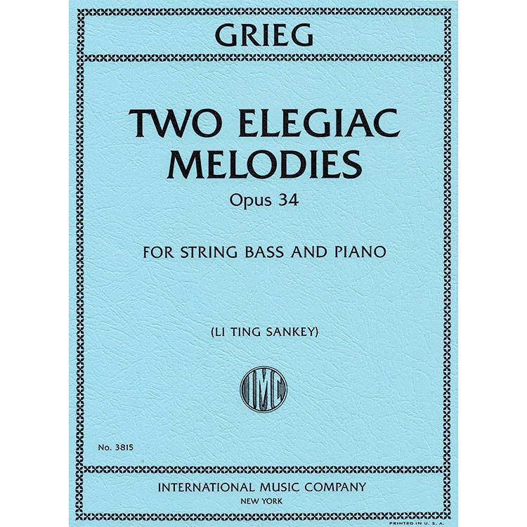 Two Elegiac Melodies, opus 34 for string bass and piano; Edvard Grieg (International Music)