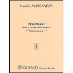 L'Elephant (from Le Carnaval des Animaux), for double bass (or cello) and piano; Camille Saint-Saens (Durand)