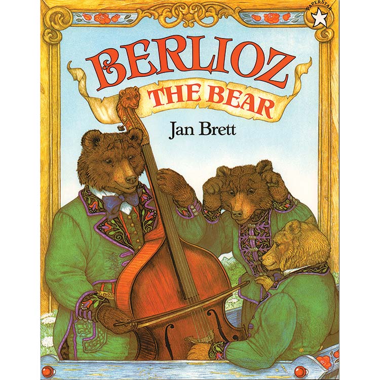 Berlioz the Bear; Jan Brett (G.P. Putnam Publishing)