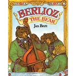 Berlioz the Bear; Jan Brett (G.P. Putnam Publishing)