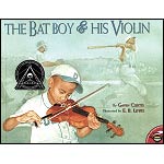 The Bat Boy and His Violin; Gavin Curtis (Simon and Schuster)