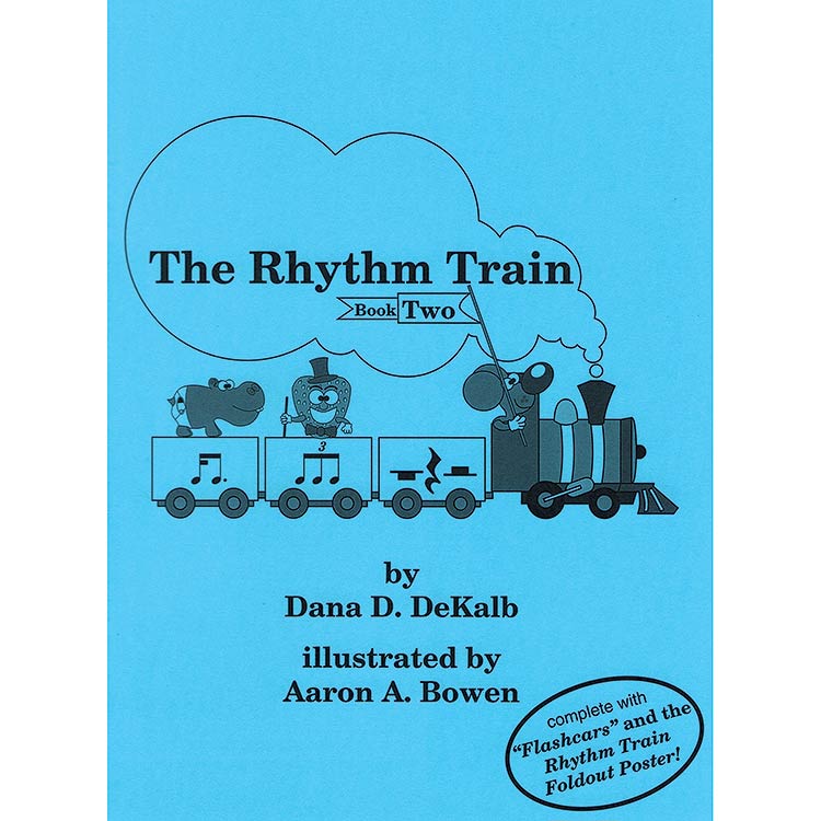 The Rhythm Train Book Two by Dana D. DeKalb; Illustrations by Aaron A. Bowen