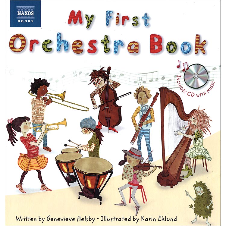 My First Orchestra Book, book with CD; Genevieve Helsby, illustrated by Karin Eklund (Naxos)