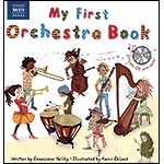 My First Orchestra Book, book with CD; Genevieve Helsby, illustrated by Karin Eklund (Naxos)