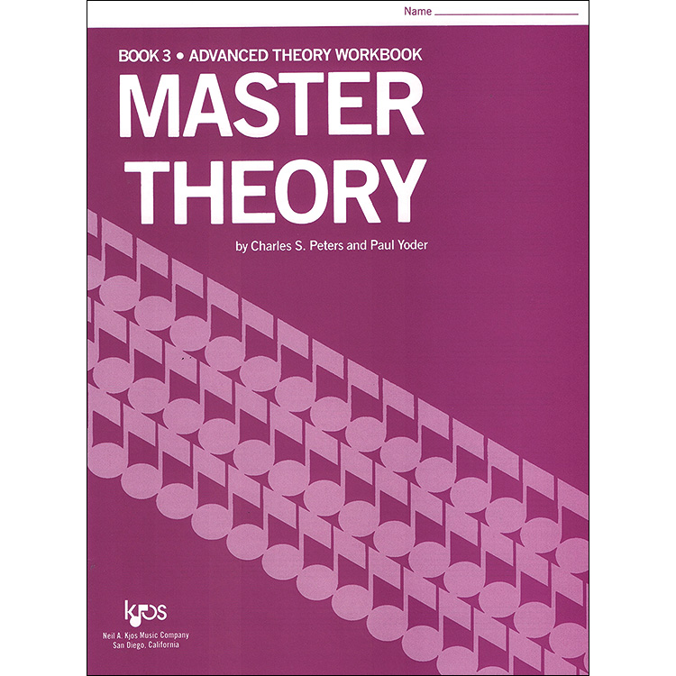 Master Theory, book 3; Charles Peters and Paul Yoder (Neil Kjos Music)