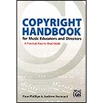 Copyright Handbook for Music Educators and Directors; Pam Phillips & Andrew Surmani (Alfred)