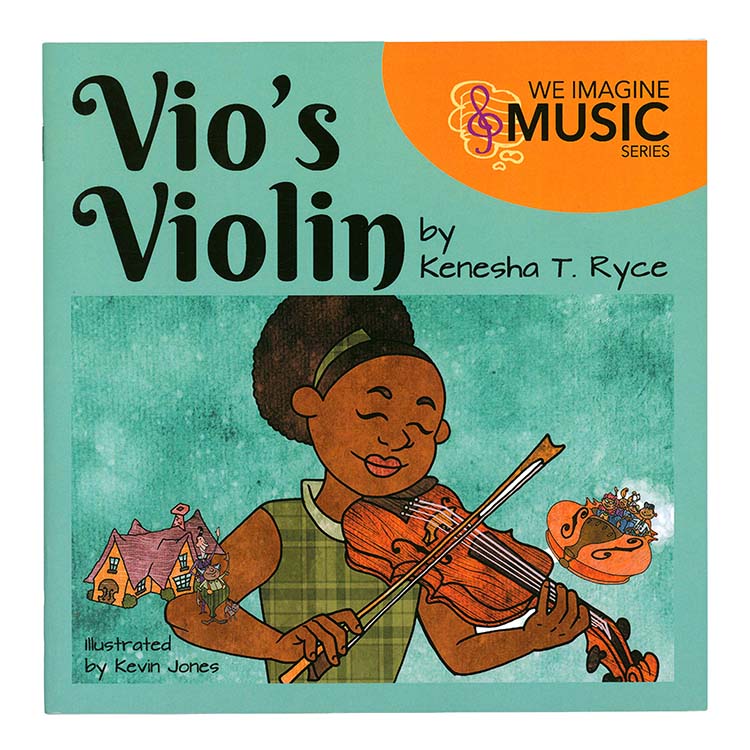 Vio's Violin; Kenesha T. Ryce, Kevin Jones (We Imagine Music)