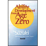 Ability Development from Age Zero; Shinichi Suzuki (Summy)