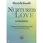 Nurtured by Love, revised; Shinichi Suzuki (Summy)