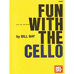 Fun with the Cello; Bill Bay (Mel Bay)
