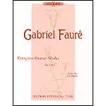 Complete Shorter Works for Cello; Gabriel Faure (Peters)