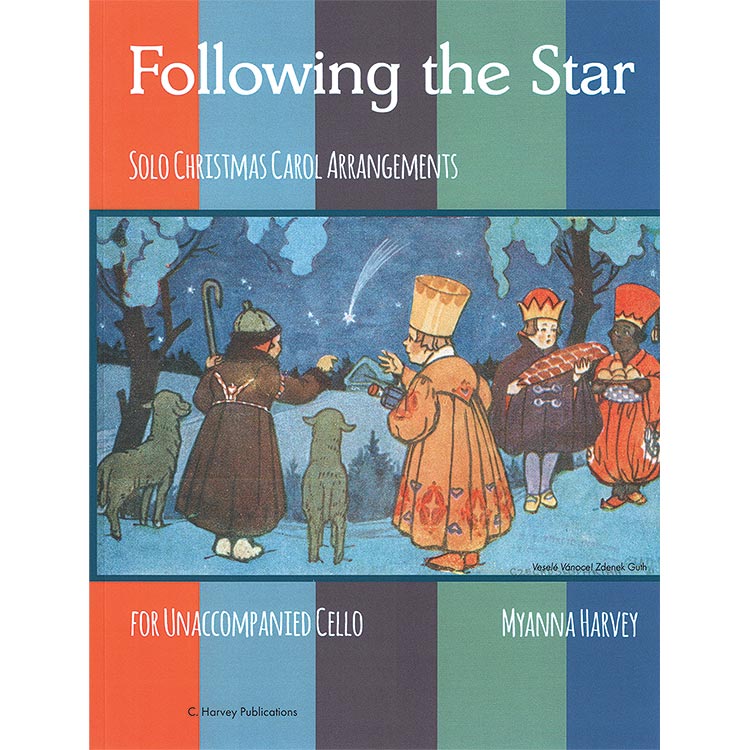 Following the Star for solo cello; Myanna Harvey (C. Harvey Publications)