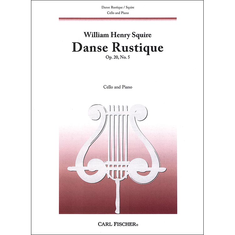 Danse Rustique, cello and piano; William Henry Squire (Carl Fischer)