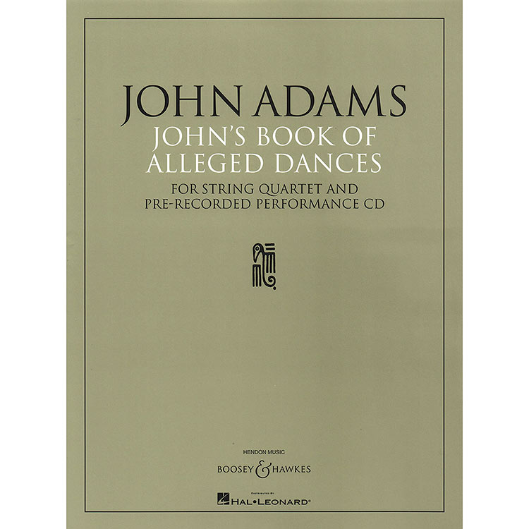 John's Book of Alleged Dances for string quartet, parts with pre-recorded CD; John Adams (Boosey & Hawkes)