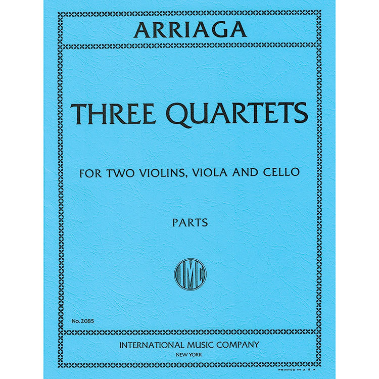 Three Quartets, parts; Juan Crisostomo Arriaga (International Music Company)