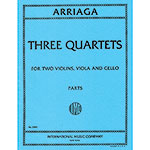 Three Quartets, parts; Juan Crisostomo Arriaga (International Music Company)