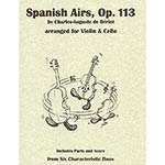Spanish Airs, op. 113, arranged for violin and cello duet; Charles-Auguste de Beriot (Last Resort Music)