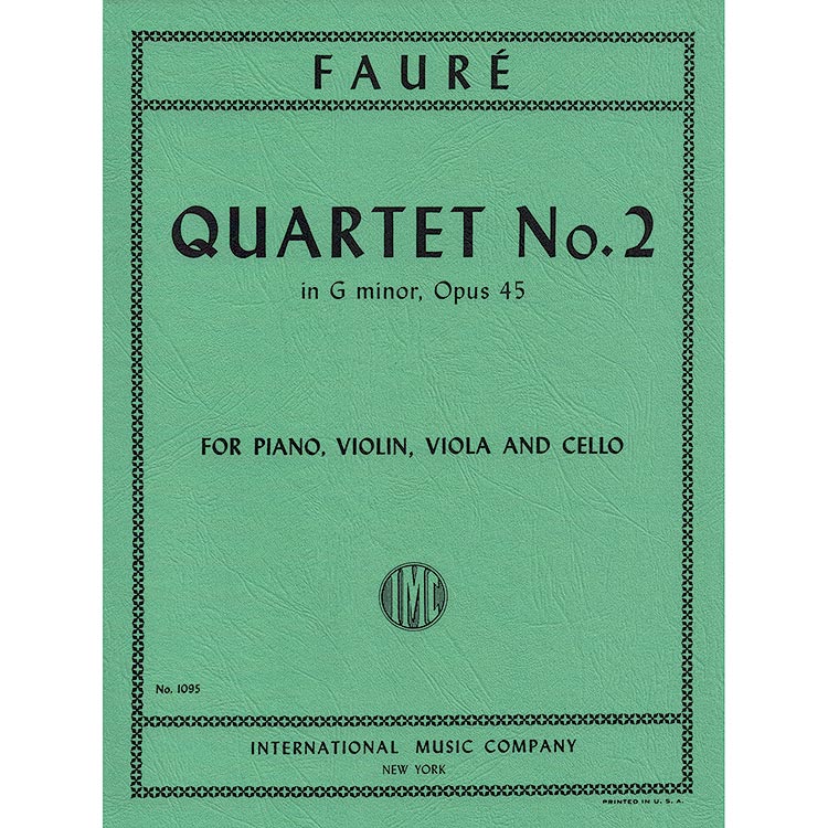 Piano Quartet No. 2 in G minor, Op.45, score and parts; Gabriel Faure (International)