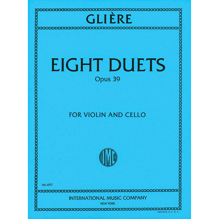 Eight Duets, Op.39 for Violin and Cello; Reinhold Gliere