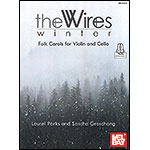 Winter: Folk Carols for Violin and Cello, with online access; arranged by The Wires String Duo (Mel Bay)