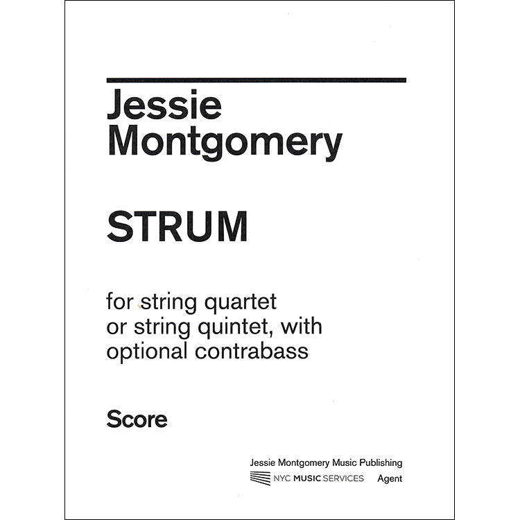 Strum, for String Quartet or Quintet (with opt. bass); Jessie Montgomery