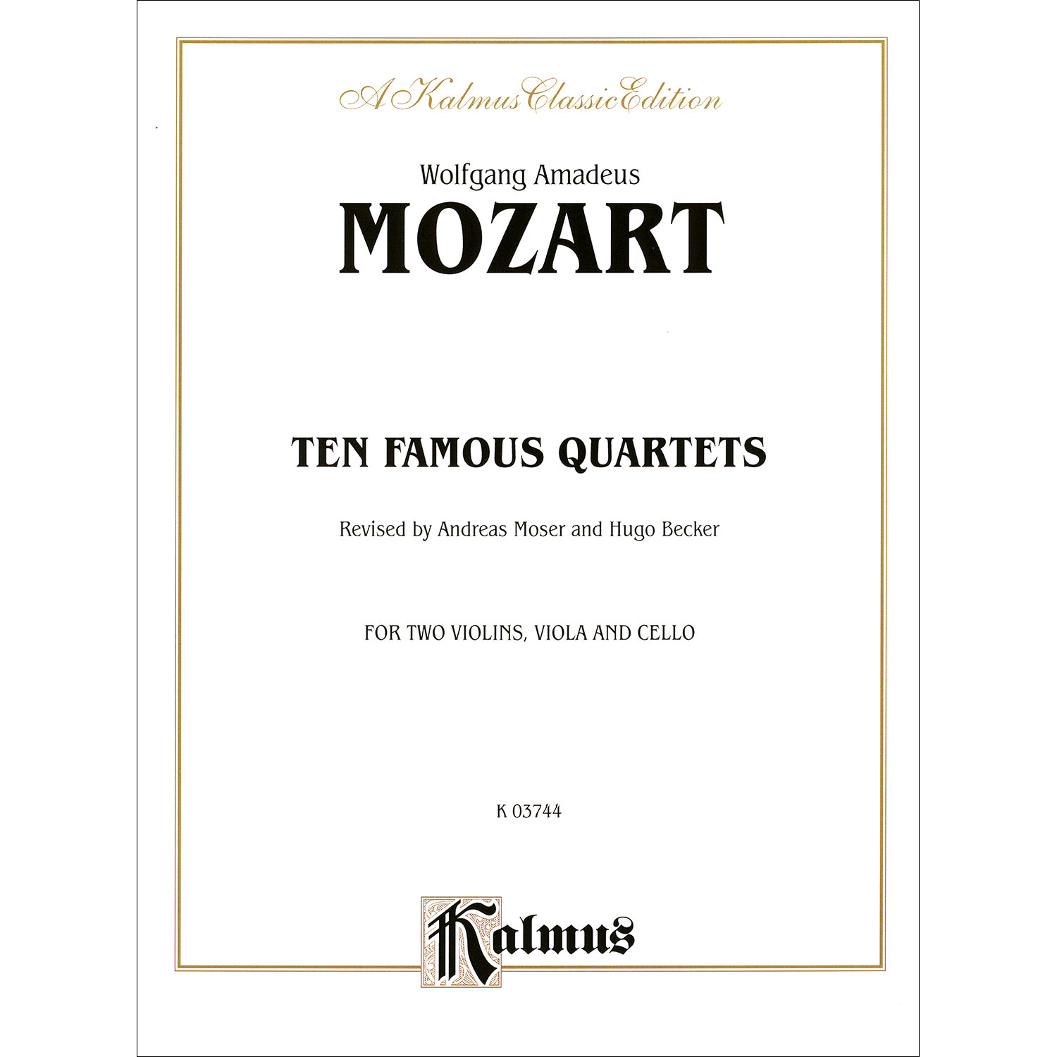 Amadeus　House　volume　Wolfgang　[Ten　Mozart　Famous　Quartets,　(Moser/Becker);　(Kalmus)　Carriage　Violins　String　Quartets]