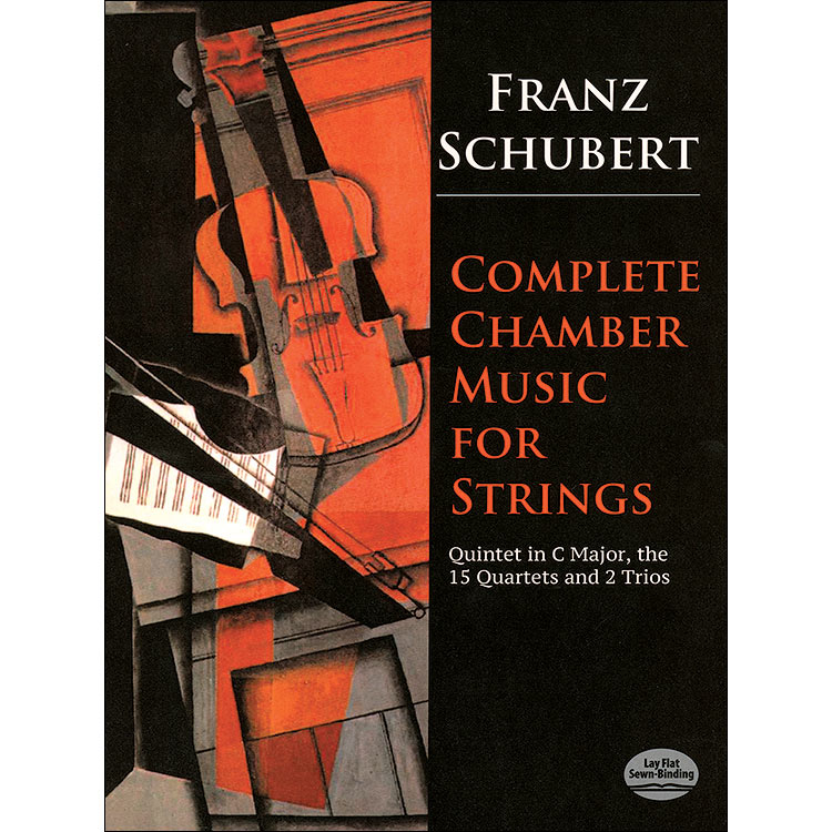 Complete Chamber Music for Strings in Full Score; Franz Schubert