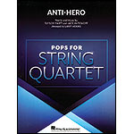 Anti-Hero for string quartet, score and parts; Taylor Swift