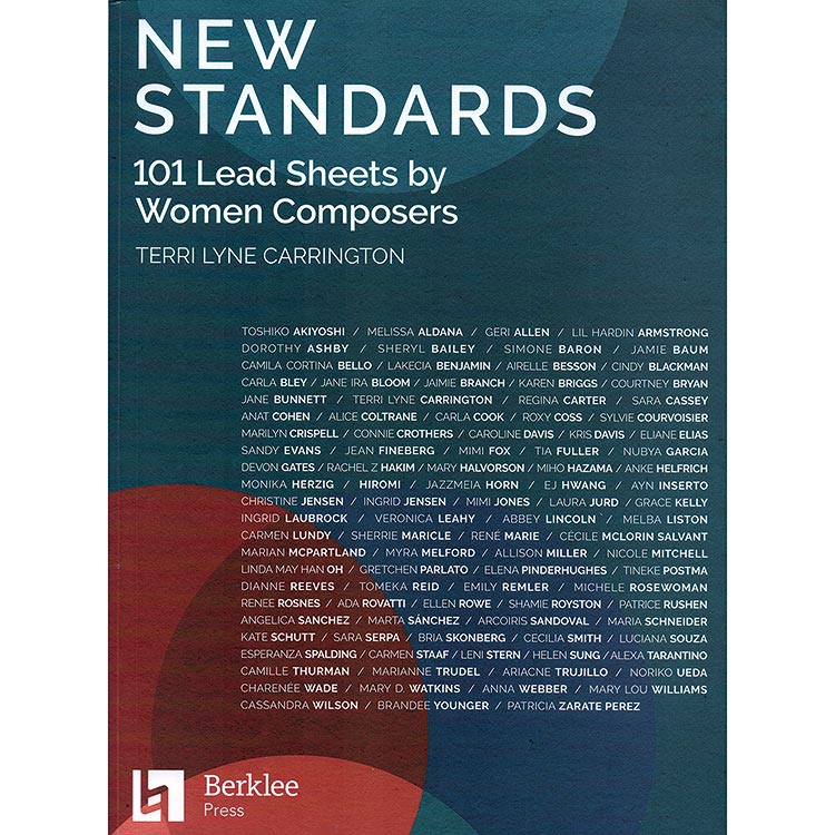 New Standards: 101 Lead Sheets by Women Composers (Berklee Press)