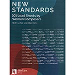 New Standards: 101 Lead Sheets by Women Composers (Berklee Press)