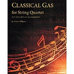 Classical Gas for string quartet, with optional guitar accompaniment; Mason Williams (Last Resort Music)