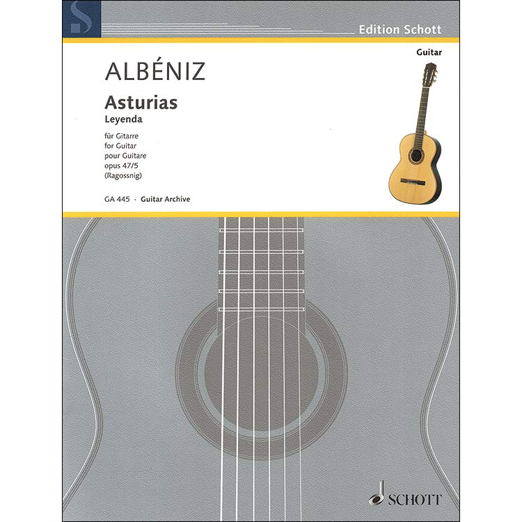 Asturias (Leyenda) Op.47 No.5, for guitar; Isaac Albeniz (Edition Schott)