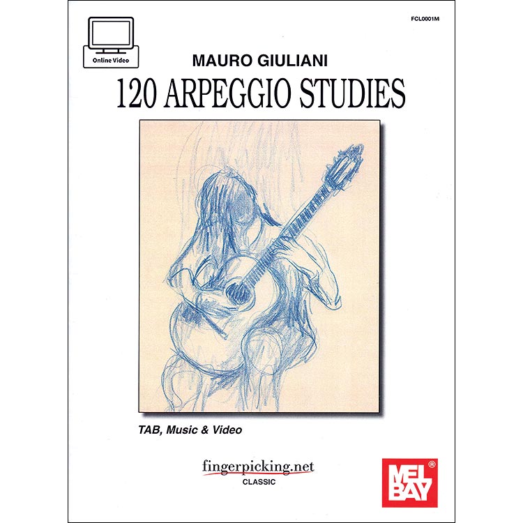 120 Arpeggio Studies, guitar (with online video); Mauro Giuliani (Mel Bay Publishing)