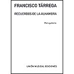 Recuerdos de la Alhambra for guitar; Francisco Tarrega (Union Musical Ediciones)