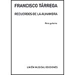 Recuerdos de la Alhambra for guitar; Francisco Tarrega (Union Musical Ediciones)
