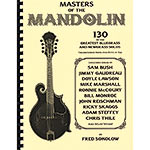 Masters of the Mandolin, 130 of the Greatest Bluegrass and Newgrass Solos, transcribed by Fred Sokolow (Hal Leonard)