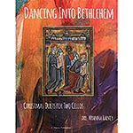 Dancing Into Bethlehem: Christmas Duets for Two Cellos; Myanna Harvey (CHP)