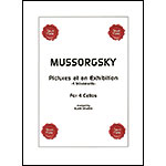 Pictures at an Exhibition (selections) for 4 cellos (Dejardin); Modest Mussorgsky