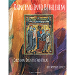 Dancing Into Bethlehem, for two violas; Myanna Harvey (CHP)