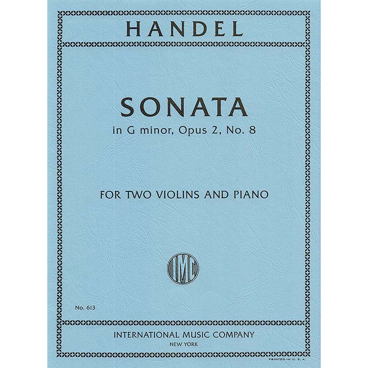 Trio Sonata in G Minor, op. 2, no. 8, 2 violins and piano; George Frideric Handel (International)
