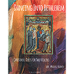 Dancing Into Bethlehem, for two violins; Myanna Harvey (C. Harvey Publications)