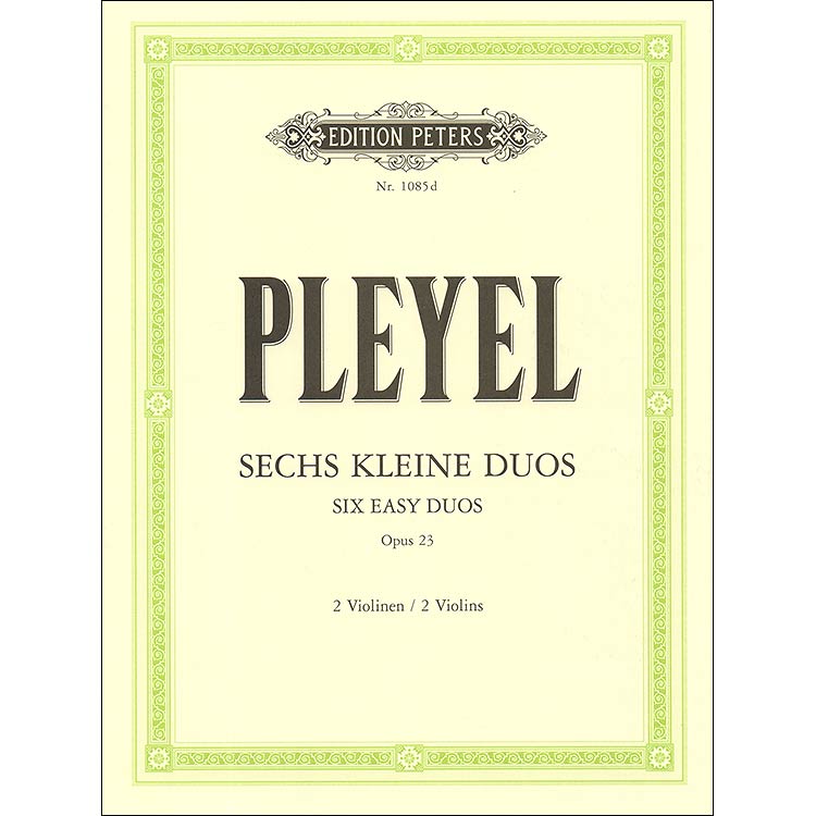 Six Easy Duos, Op. 23, 2 violins; Ignaz Pleyel (Peters)