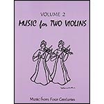 Music for Two Violins, volume 2: Music from 4 Centuries (Last Resort)