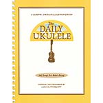 The Daily Ukulele: 365 Songs for Better Living (Hal Leonard)