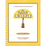 The Daily Ukulele: 365 Songs for Better Living (Hal Leonard)